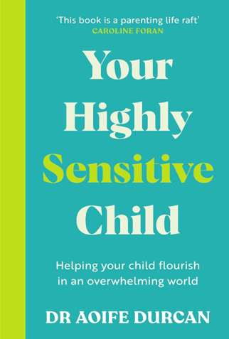 Aoife Durcan Your Highly Sensitive Child