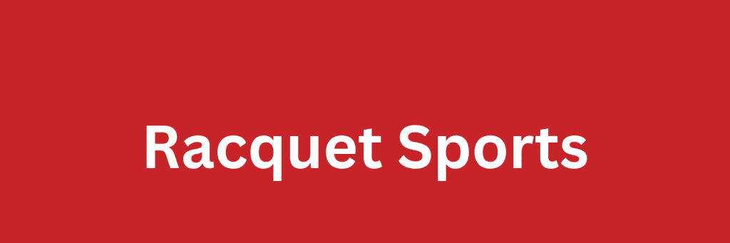Racquet Sports